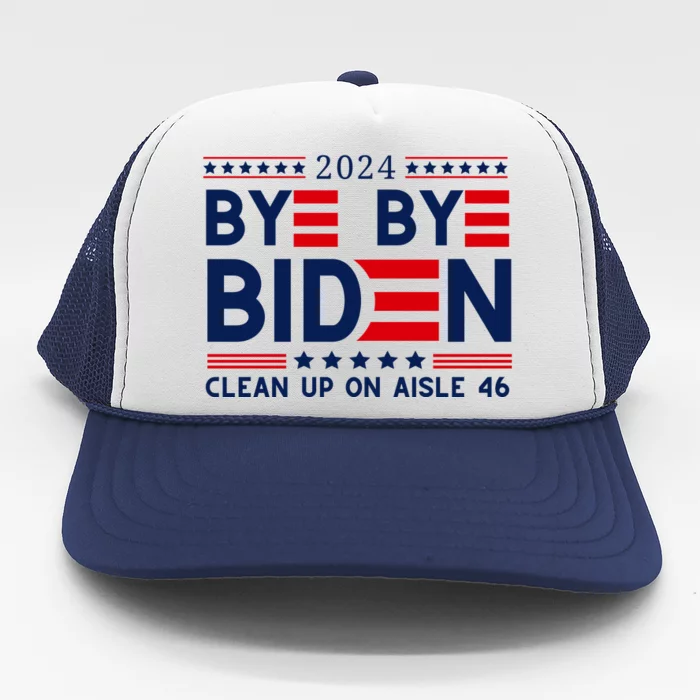 Joe Biden Drop Out Bye Bye Clean Up On Aisle 46 Trucker Hat