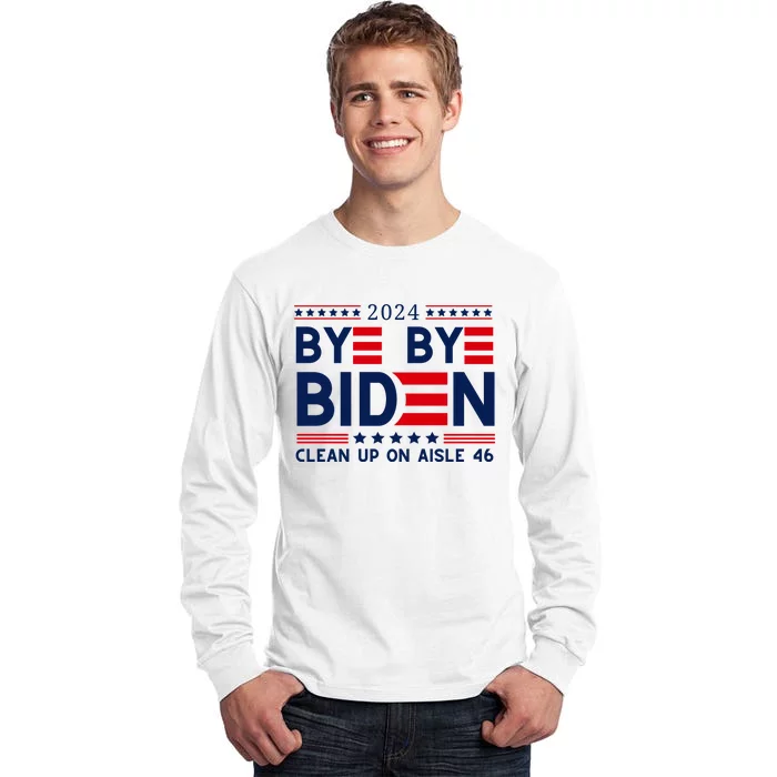 Joe Biden Drop Out Bye Bye Clean Up On Aisle 46 Tall Long Sleeve T-Shirt