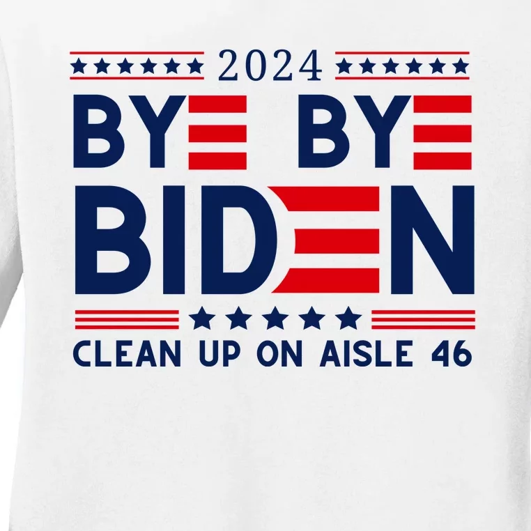 Joe Biden Drop Out Bye Bye Clean Up On Aisle 46 Ladies Long Sleeve Shirt