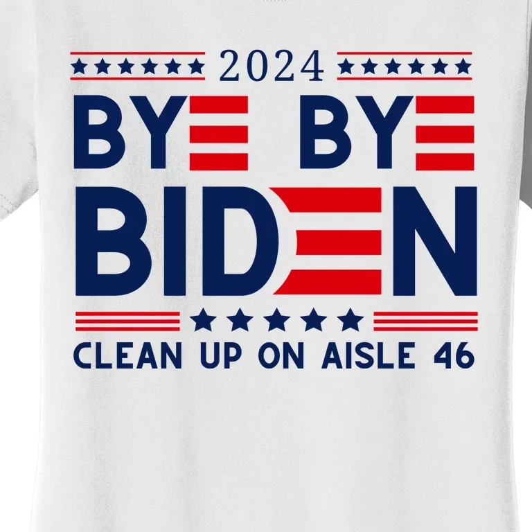 Joe Biden Drop Out Bye Bye Clean Up On Aisle 46 Women's T-Shirt