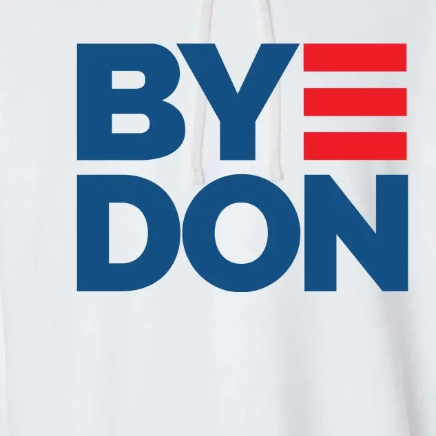 Joe Biden Drop Out Election Bye Don 2024 Garment-Dyed Fleece Hoodie