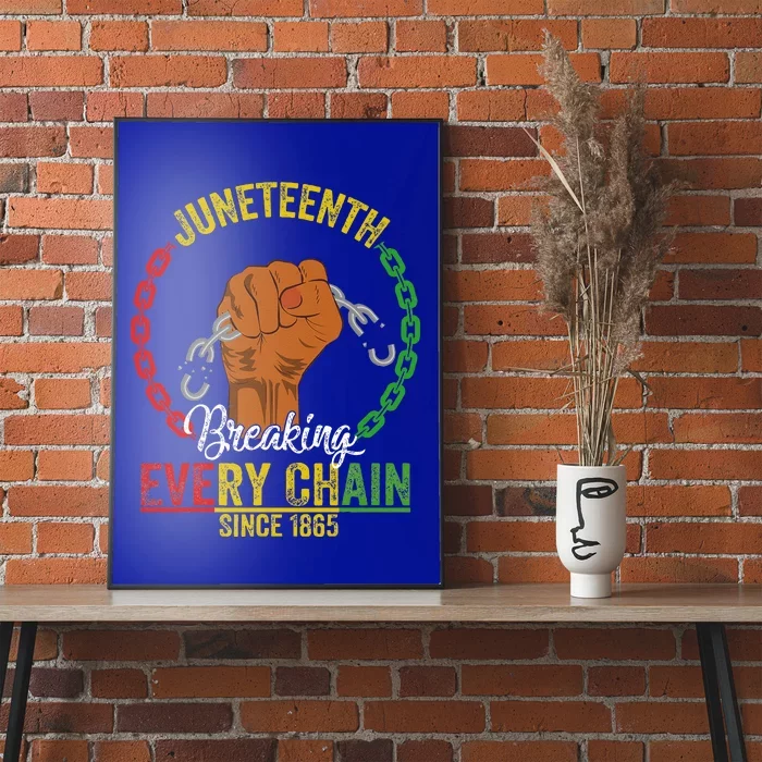 Juneteenth Breaking Every Chain Since 1865 Poster