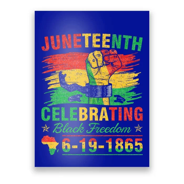 Juneteenth Breaking Every Chain Black Poster