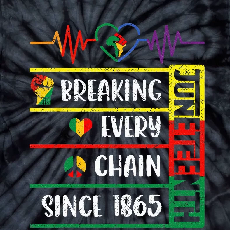 Juneteenth Breaking Every Chain Since 1865 Freedom Day Tie-Dye T-Shirt