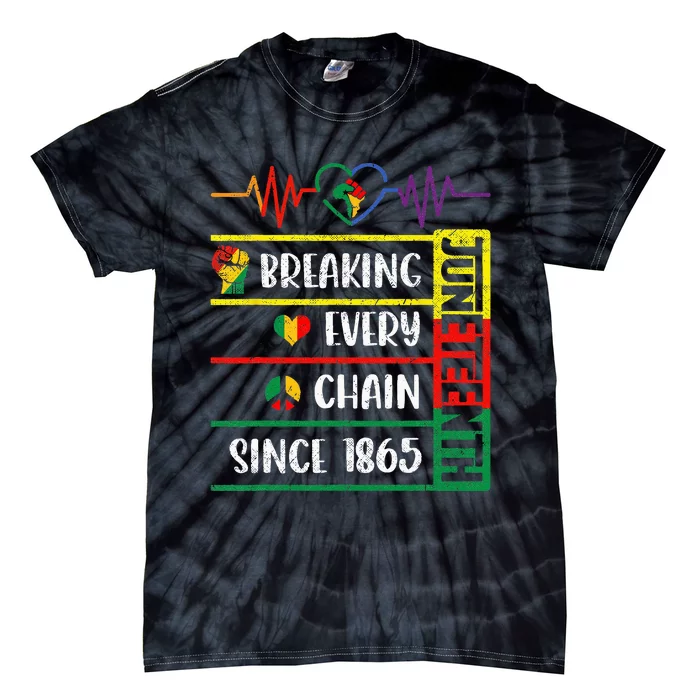 Juneteenth Breaking Every Chain Since 1865 Freedom Day Tie-Dye T-Shirt