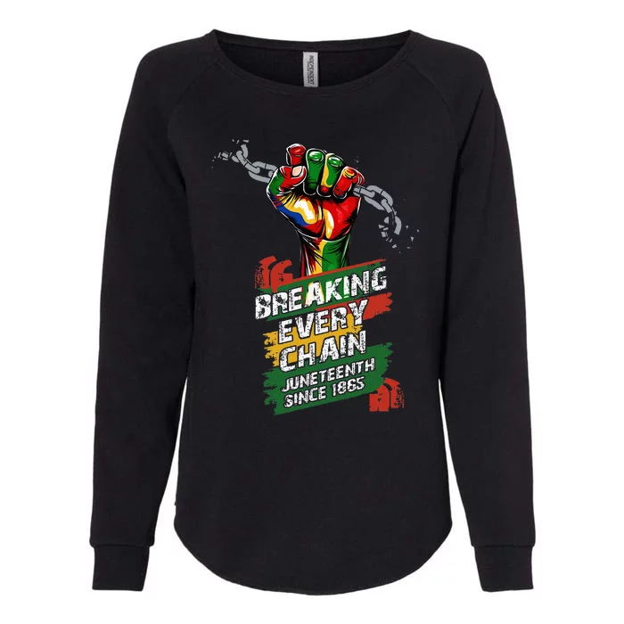 Juneteenth Breaking Every Chain Since 1865 Womens California Wash Sweatshirt