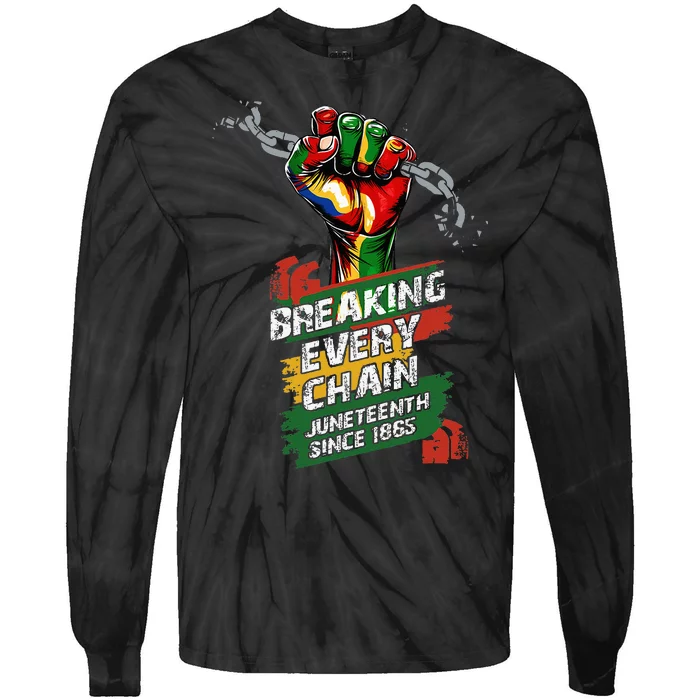 Juneteenth Breaking Every Chain Since 1865 Tie-Dye Long Sleeve Shirt