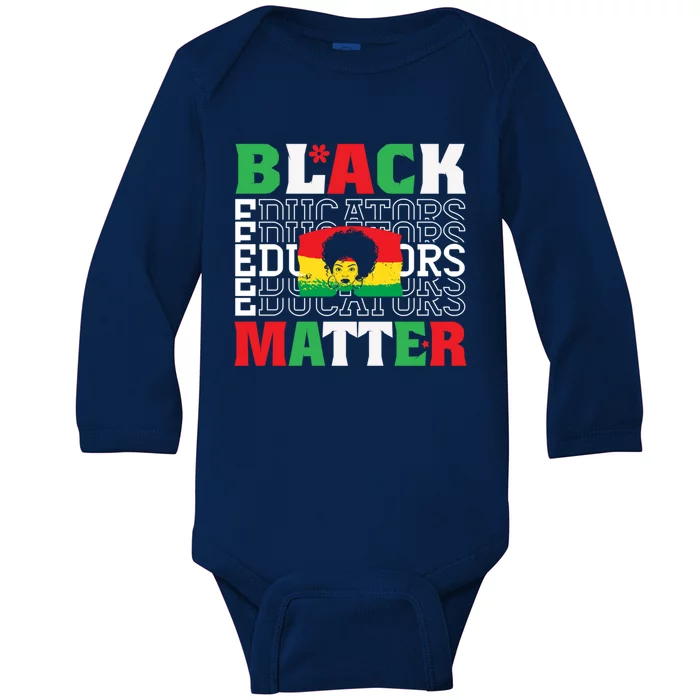 Junenth Black Educator Matters Black History Month Gift Baby Long Sleeve Bodysuit