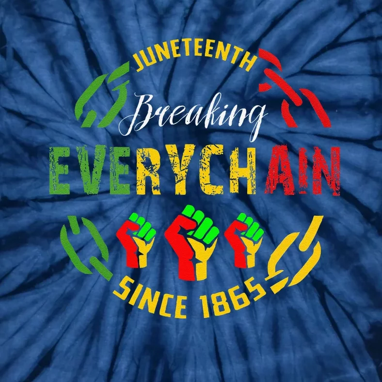 Juneteenth Break Every Chain Black History Remembrance Tie-Dye T-Shirt