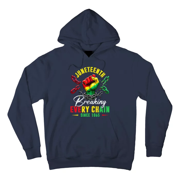 Juneteenth Breaking Every Chain Since 1865 Hoodie