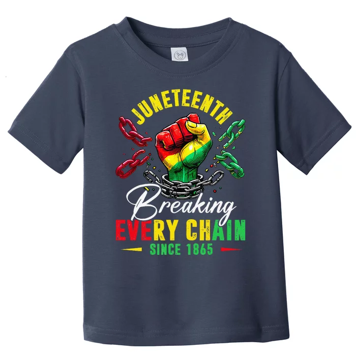 Juneteenth Breaking Every Chain Since 1865 Toddler T-Shirt