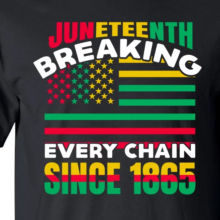 Juneteenth Breaking Every Chain Since 1865 Graphic Tall T-Shirt