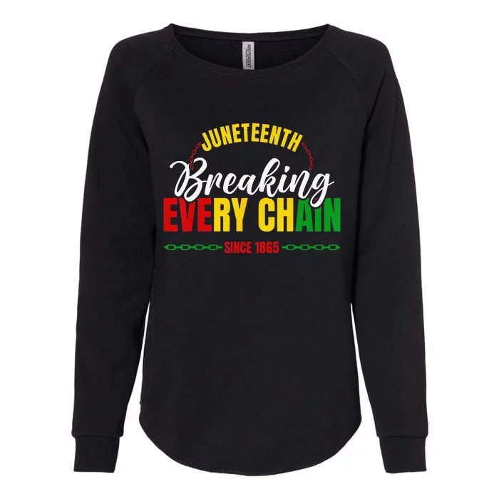 Juneteenth Breaking Every Chain Since 1865 Womens California Wash Sweatshirt