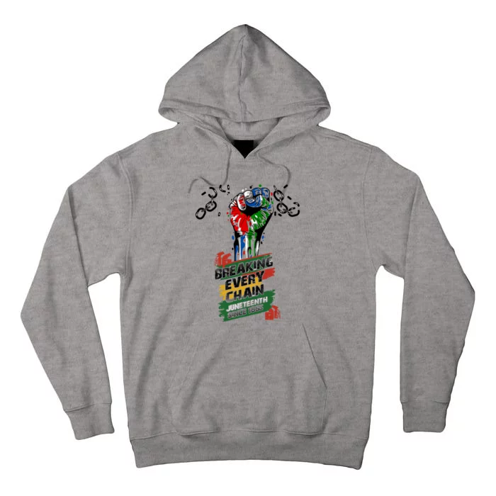 Juneteenth Breaking Every Chain Since 1865 Tall Hoodie