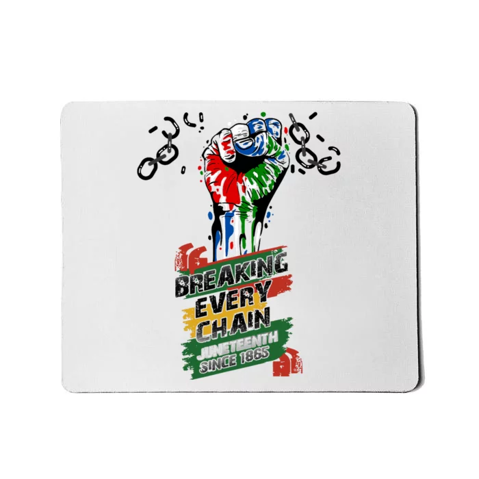 Juneteenth Breaking Every Chain Since 1865 Mousepad