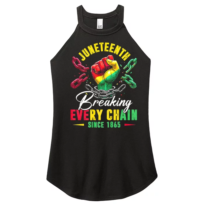 Juneteenth Breaking Every Chain Since 1865 Juneteenth Is My Independence Day Women’s Perfect Tri Rocker Tank