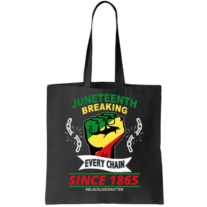 Juneteenth Breaking Every Chain Since 1865 Tote Bag