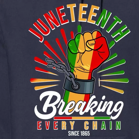 Juneteenth Breaking Every Chain Since 1865 Premium Hoodie