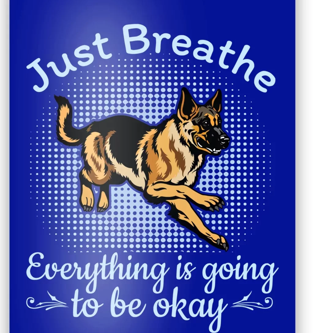 Just Breathe Everything Is Going To Be Okay Ger Shepherd Meaningful Gift Poster