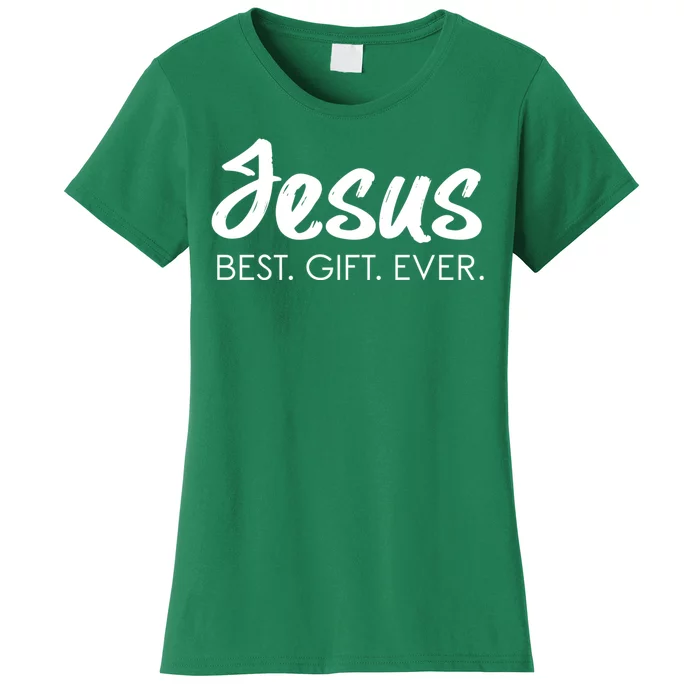 Jesus Best Ever Christian Humor Christmas Season Lover Women's T-Shirt