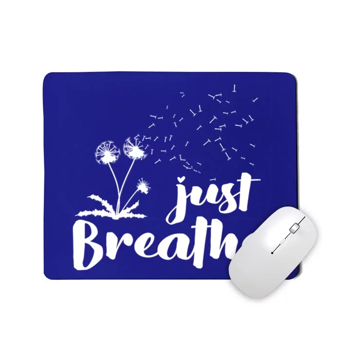 Just Breathe Energy Breathing Yoga Meditation Gift Mousepad