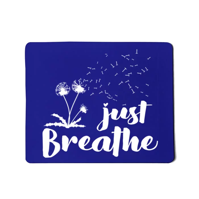 Just Breathe Energy Breathing Yoga Meditation Gift Mousepad