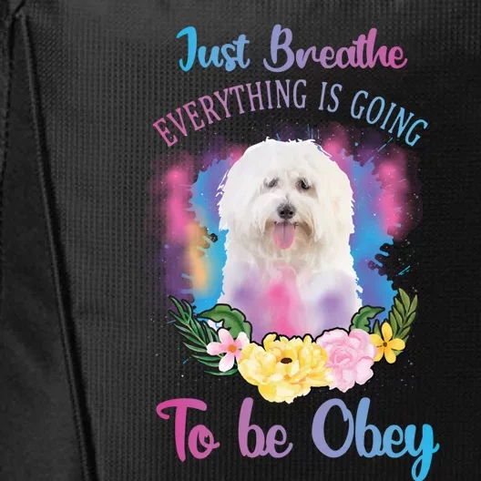 Just Breathe Everything Is Going To Be Obey Graphic Great Gift City Backpack