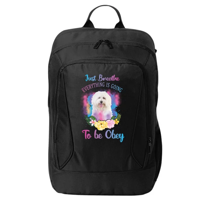 Just Breathe Everything Is Going To Be Obey Graphic Great Gift City Backpack