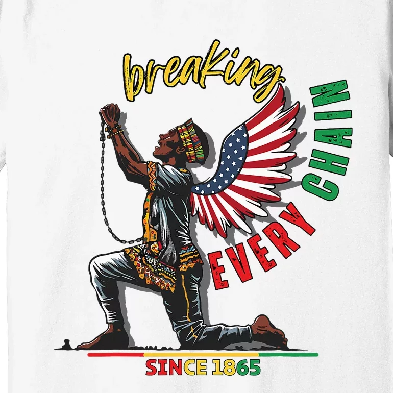 Juneteenth Breaking Every Chain Since 1865 Premium T-Shirt