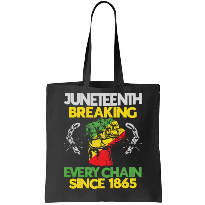 Juneteenth Breaking Every Chain Since 1865 African American Tote Bag