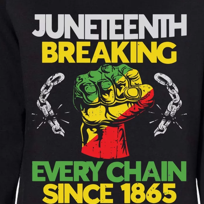 Juneteenth Breaking Every Chain Since 1865 African American Womens California Wash Sweatshirt