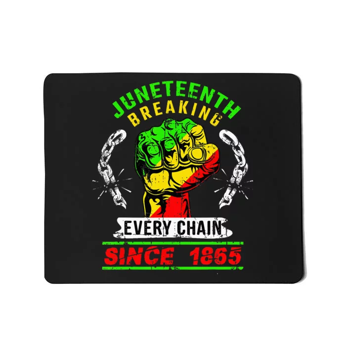 Juneteenth Breaking Every Chain Since 1865 African American Mousepad