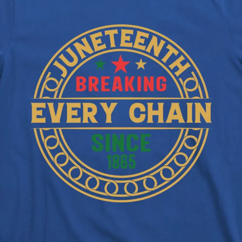 Junenth Breaking Every Chain Since 1865 Gift T-Shirt