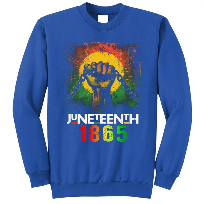 Junenth Break Every Chain Black History Remembrance Gift Tall Sweatshirt