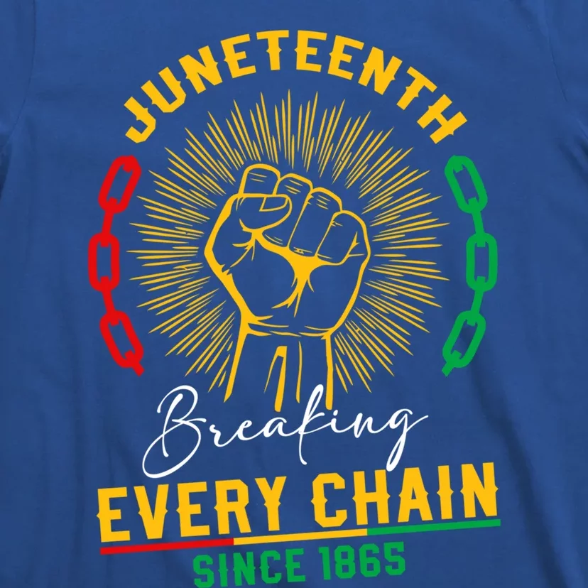 Junenth Breaking Every Chain Since 1865 Black Freedom Day Gift T-Shirt