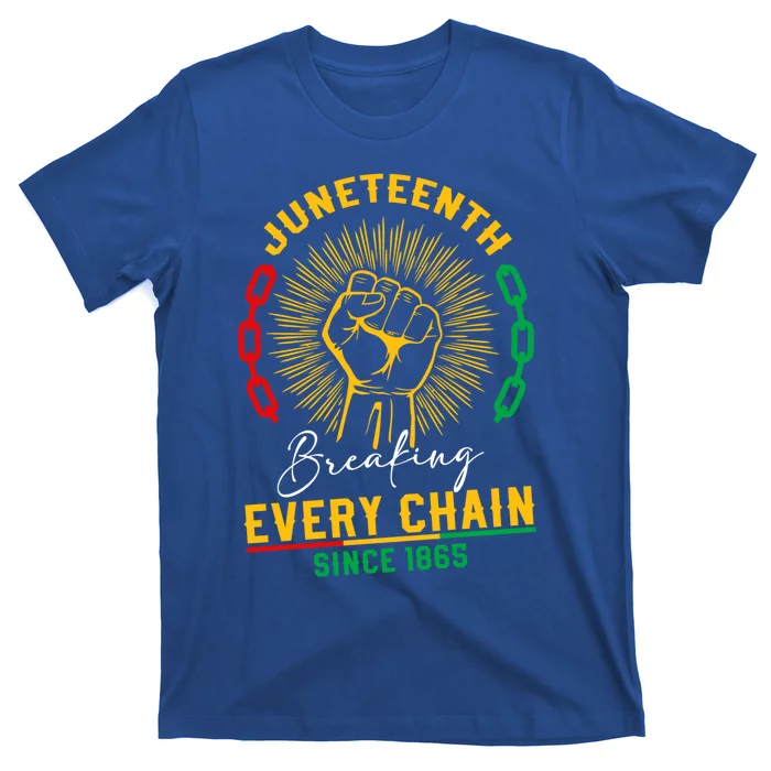 Junenth Breaking Every Chain Since 1865 Black Freedom Day Gift T-Shirt