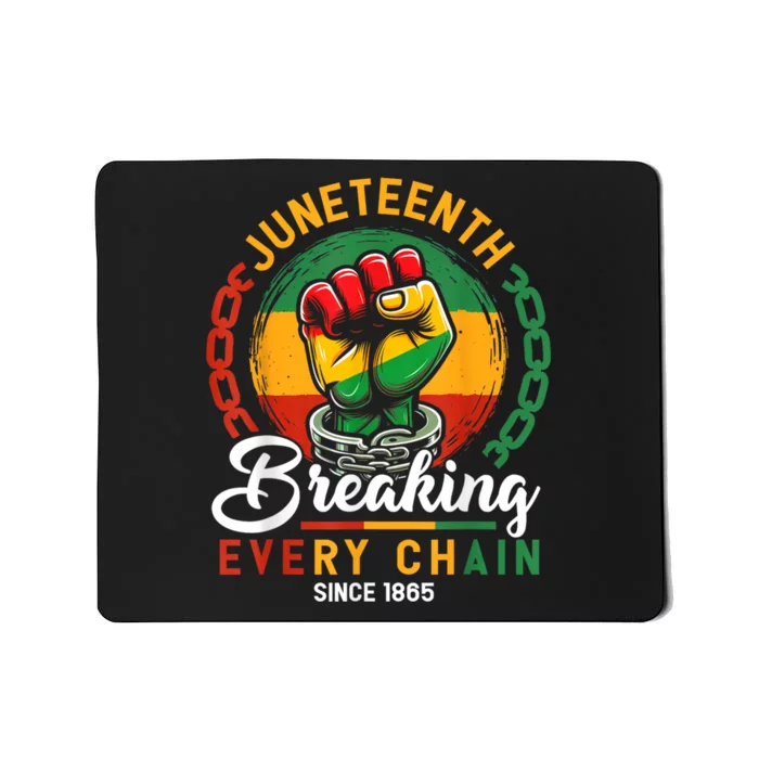 Juneteenth Breaking Every Chain Since 1865 Mousepad