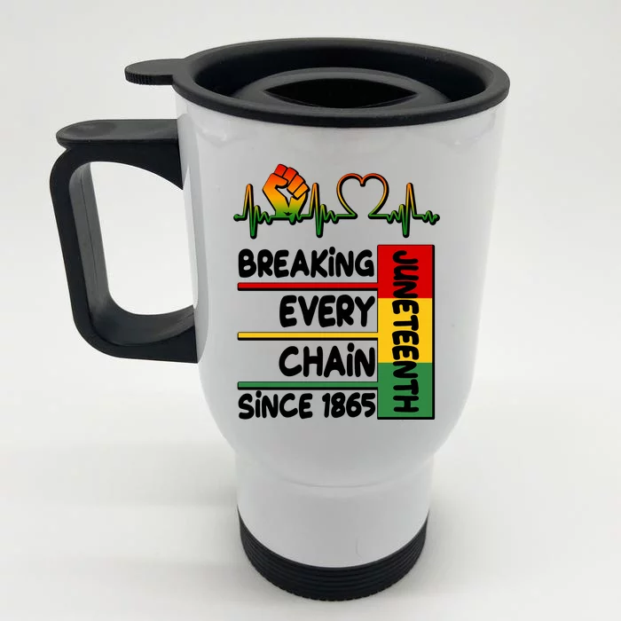 Juneteenth Breaking Every Chain Since 1865 Front & Back Stainless Steel Travel Mug