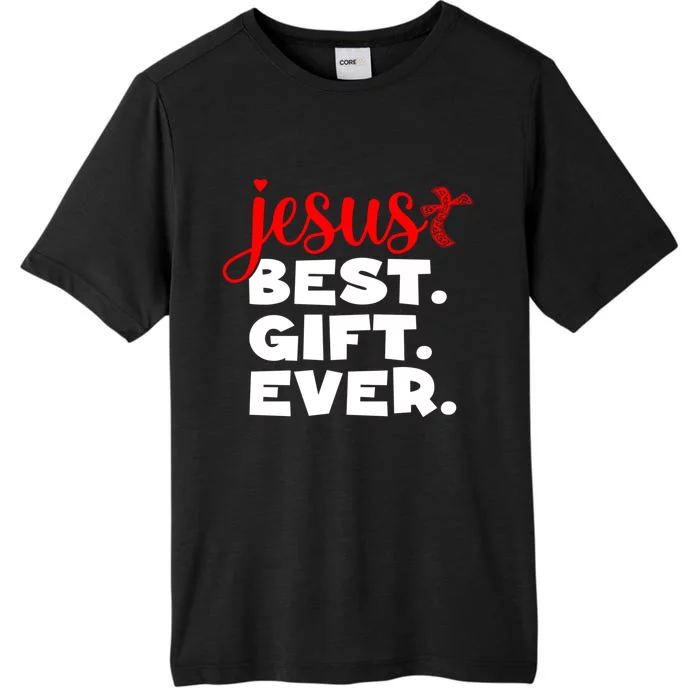 Jesus Best Ever Christian Humor Christmas Season Lover ChromaSoft Performance T-Shirt