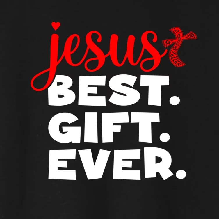 Jesus Best Ever Christian Humor Christmas Season Lover Women's Crop Top Tee