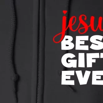 Jesus Best Ever Christian Humor Christmas Season Lover Full Zip Hoodie