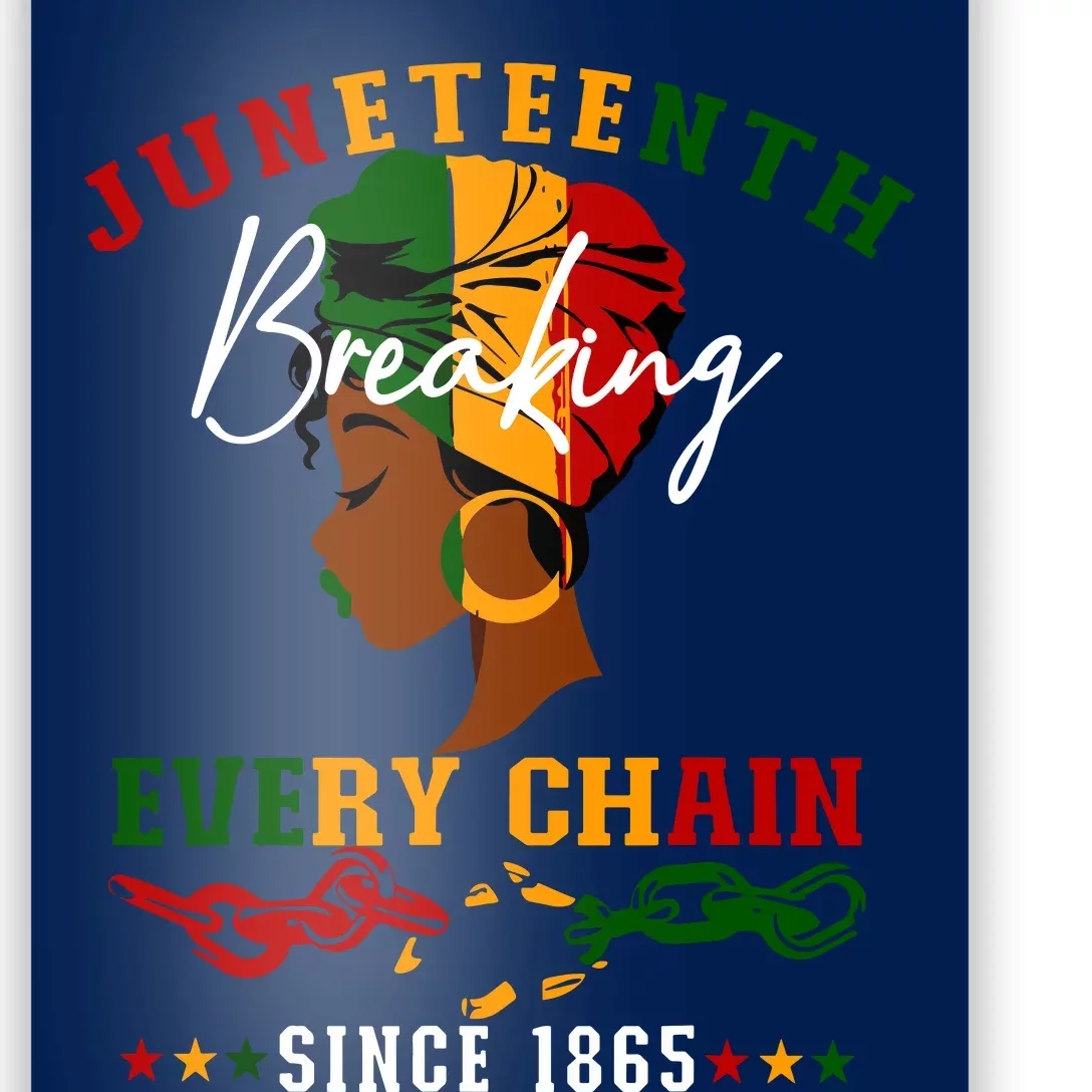 Juneteenth Breaking Every Chain Since 1865 For Women Poster