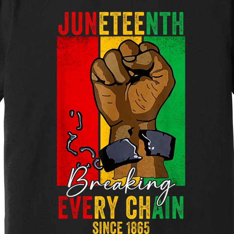 Juneteenth Breaking Every Chain Since 1865 Premium T-Shirt