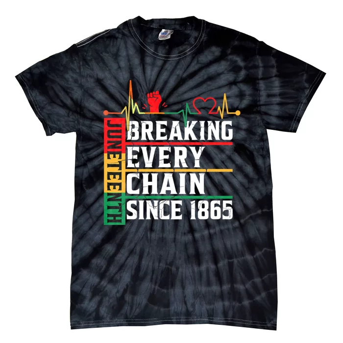 Juneteenth Breaking Every Chain Since 1865 Freedom Tie-Dye T-Shirt