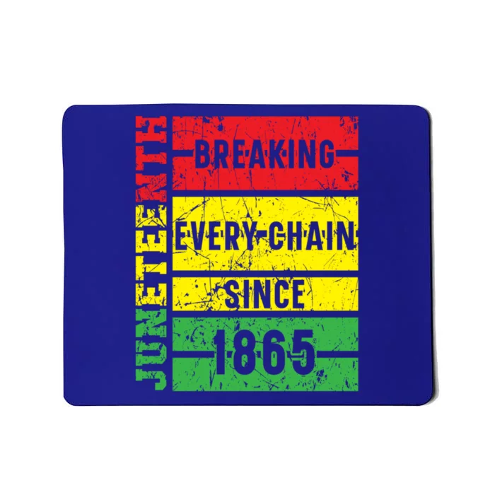 Juneteenth Breaking Every Chain Since 1865 Black Pride Great Gift Mousepad