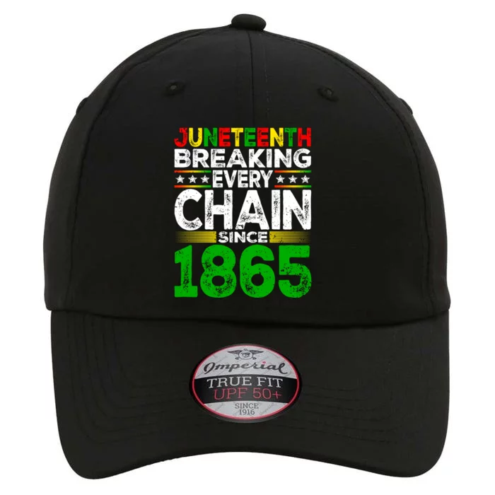 Juneteenth Breaking Every Chain Since 1865 Proud Afro Black Gift The Original Performance Cap