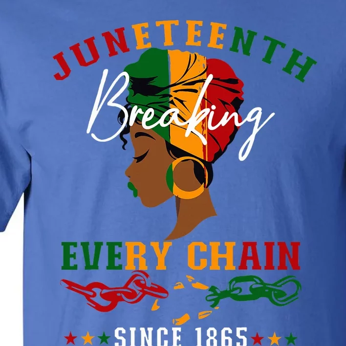 Juneteenth Breaking Every Chain Since 1865 Tall T-Shirt