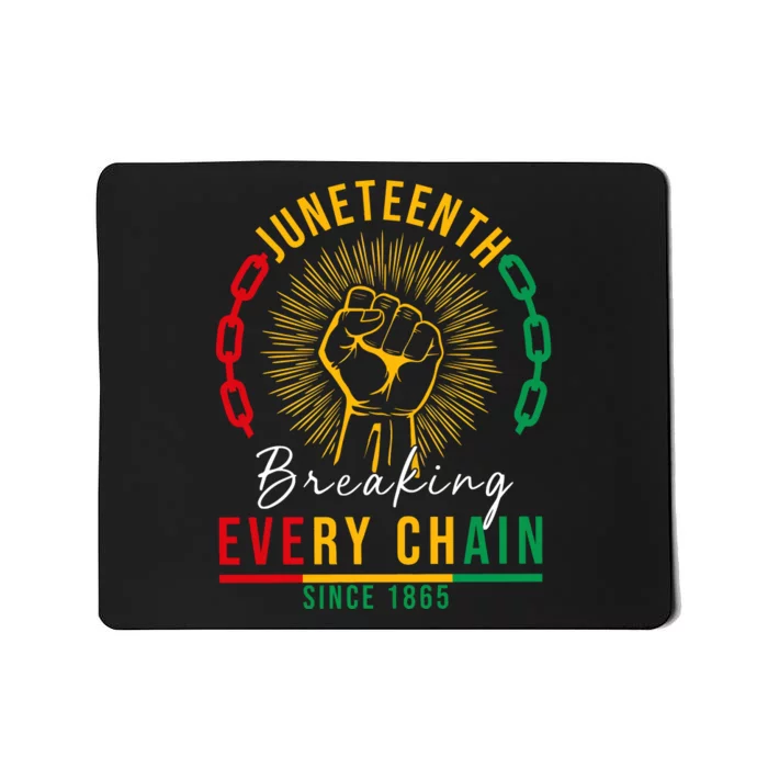 Juneteenth Breaking Every Chain Since 1865 Mousepad