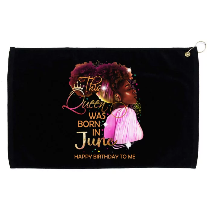 June Birthday Funny Melanin Afro Queen For Black Wo Grommeted Golf Towel