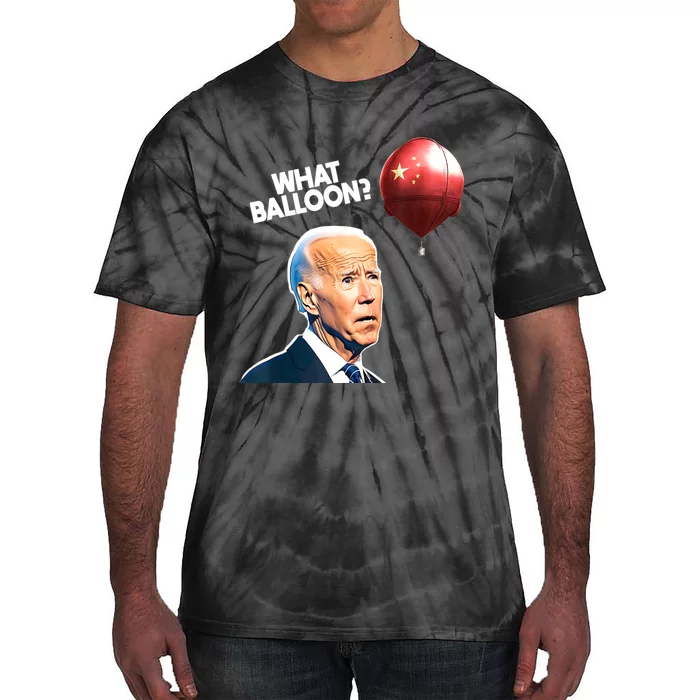 Joe Biden Funny Chinese Spy Balloon What Balloon Tie-Dye T-Shirt